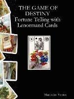 The GAME OF DESTINY - Fortune Telling with Lenormand Cards