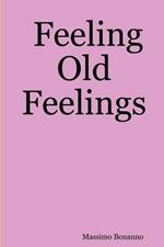 Feeling Old Feelings