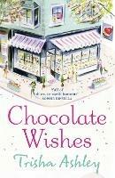 Chocolate Wishes - Trisha Ashley - cover