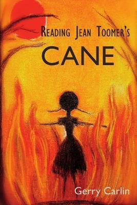 Reading Jean Toomer's Cane - Gerry Carlin - cover