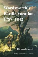 Wordsworth's Bardic Vocation, 1787-1842