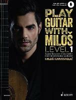 Play Guitar with Milos: Learn the secrets of the world's most loved classical guitarist - Milos Karadaglic,Carl Herring - cover