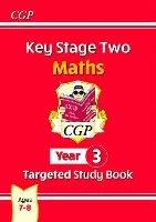 New KS2 Maths Year 3 Targeted Study Book - CGP Books - cover