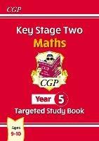 New KS2 Maths Year 5 Targeted Study Book - CGP Books - cover