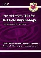 A-Level Psychology: Essential Maths Skills - CGP Books - cover