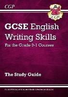 New GCSE English Writing Skills Revision Guide (includes Online Edition)