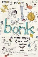 Bonk: The Curious Coupling Of Sex And Science - Mary Roach - cover
