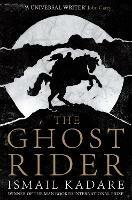 The Ghost Rider - Ismail Kadare - 4