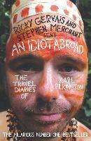 An Idiot Abroad: The Travel Diaries of Karl Pilkington - Karl Pilkington - cover