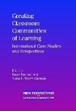 Creating Classroom Communities of Learning: International Case Studies and Perspectives