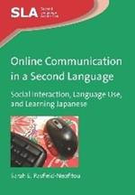 Online Communication in a Second Language: Social Interaction, Language Use, and Learning Japanese