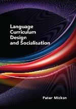 Language Curriculum Design and Socialisation