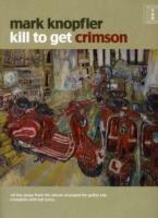 Kill To Get Crimson - Mark Knopfler - cover