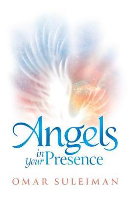 Angels in Your Presence - Omar Suleiman - cover