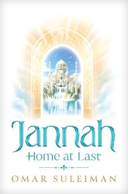 Jannah: Home at Last - Omar Suleiman - cover