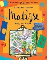 Matisse, King of Colour - Laurence Anholt - cover