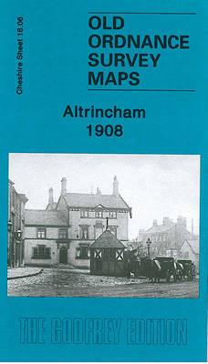 Altrincham 1908: Cheshire Sheet 18.06 - Chris Makepeace - cover