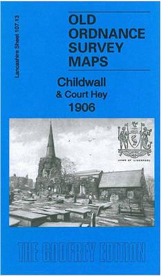 Childwall & Court Hey 1906: Lancashire Sheet 107.13 - Kay Parrott - cover