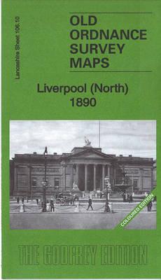 Liverpool (North) 1890: Lancashire Sheet 106.10A - Kay Parrott - cover