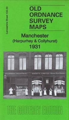 Manchester (Harpurhey & Collyhurst) 1931: Lancashire Sheet 104.03c - Alan Godfrey - cover