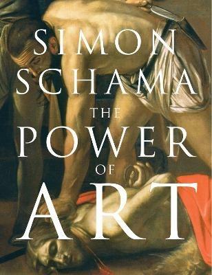 The Power of Art - Simon Schama - cover