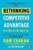 Rethinking Competitive Advantage: New Rules for the Digital Age - Ram Charan - cover