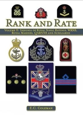 Volume II: Insignia of Royal Naval Ratings, WRNS, Royal Marines, QARNNS and Auxiliaries Rank and Rate - E C Coleman - cover