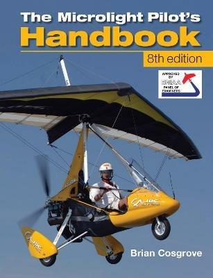 Microlight Pilot's Handbook - 8th Edition - Brian Cosgrove - cover