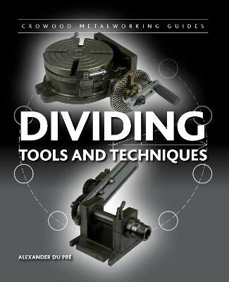 Dividing: Tools and Techniques - Alexander du Pre - cover