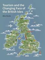 Tourism and the Changing Face of the British Isles