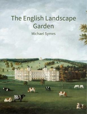 The English Landscape Garden: A survey - Michael Symes - cover