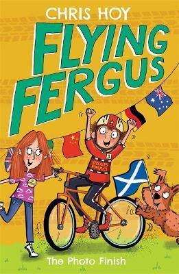 Flying Fergus 10: The Photo Finish - Chris Hoy - cover