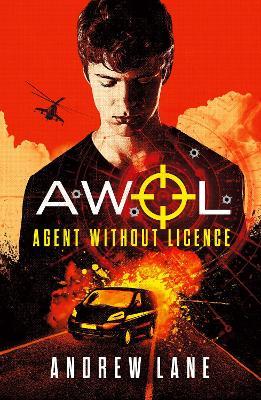 AWOL 1 Agent Without Licence - Andrew Lane - cover