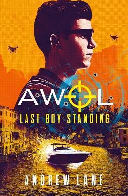 AWOL 3: Last Boy Standing - Andrew Lane - cover