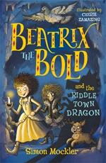 Beatrix the Bold and the Riddletown Dragon