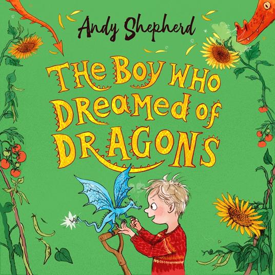 The Boy Who Dreamed of Dragons (The Boy Who Grew Dragons 4)