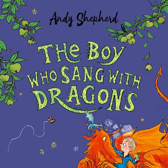 The Boy Who Sang with Dragons (The Boy Who Grew Dragons 5)