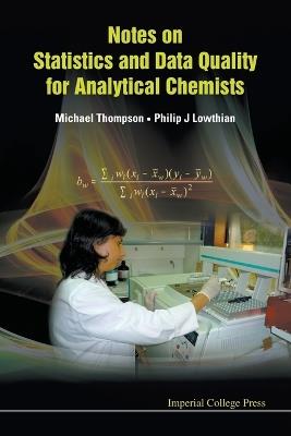 Notes On Statistics And Data Quality For Analytical Chemists - Michael Thompson,Philip James Lowthian - cover