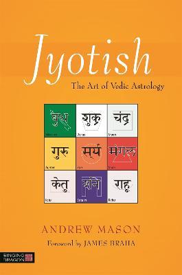 Jyotish: The Art of Vedic Astrology - Andrew Mason - cover