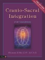 Cranio-Sacral Integration, Foundation, Second Edition - Thomas Attlee D.O., R.C.S.T. - cover