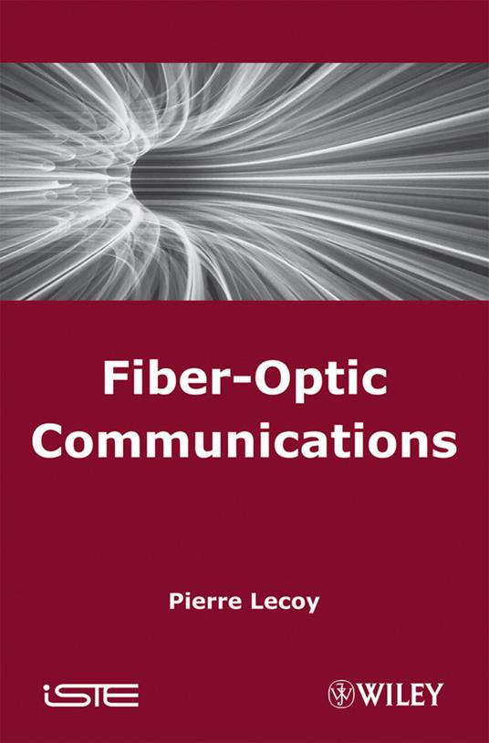 Fiber-Optic Communications - Pierre Lecoy - cover