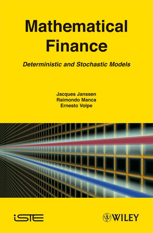 Mathematical Finance: Deterministic and Stochastic Models - Jacques Janssen,Raimondo Manca,Ernesto Volpe - cover