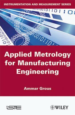 Applied Metrology for Manufacturing Engineering - Ammar Grous - cover