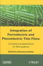 Integration of Ferroelectric and Piezoelectric Thin Films: Concepts and Applications for Microsystems