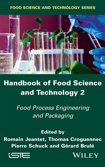 Handbook of Food Science and Technology 2: Food Process Engineering and Packaging - Romain Jeantet,Thomas Croguennec,Pierre Schuck - cover