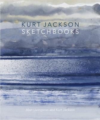 Kurt Jackson Sketchbooks - Alan Livingston,Kurt Jackson - cover