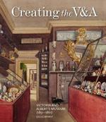 Creating the V&A: Victoria and Albert's Museum (1851–1861)
