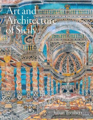 Art and Architecture of Sicily - Julian Treuherz - cover