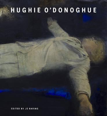 Hughie O'Donoghue - Hughie O'Donoghue,Martin Gayford,Lee Hallman - cover