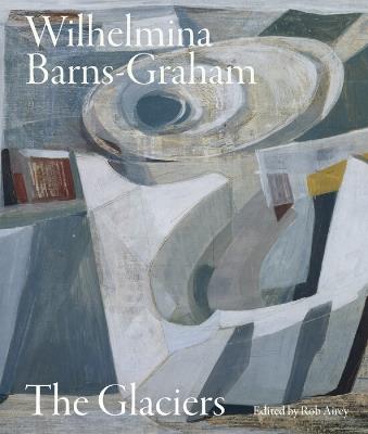 Wilhelmina Barns-Graham: The Glaciers - cover